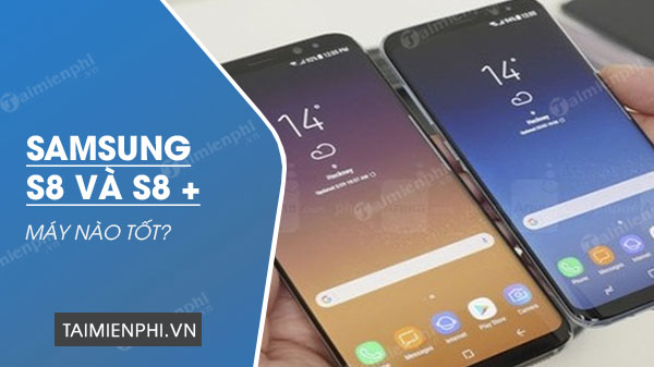 samsung galaxy s8 va s8 plus