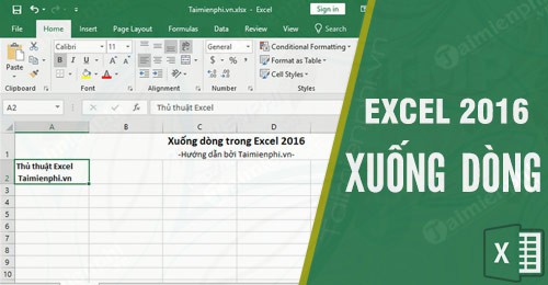 Cách xuống dòng trong Excel 2016