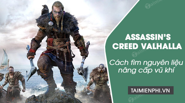 cach tim nguyen lieu nang cap vu khi trong assassins creed valhalla