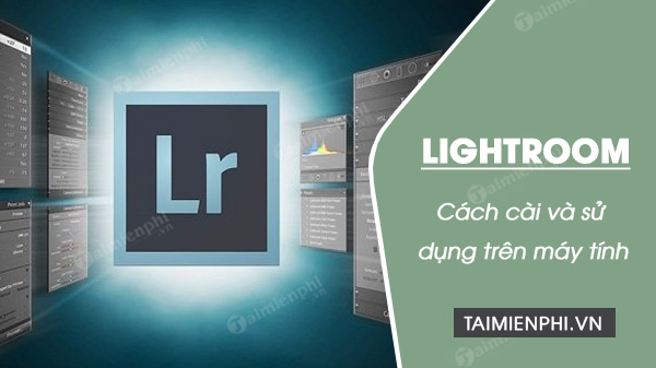 how to install and use lightroom