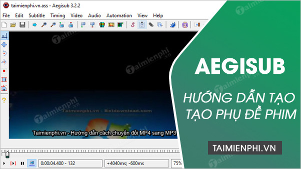 tao phu de cho phim bang aegisub