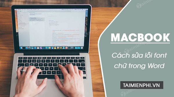 sua loi font chu trong word tren macbook