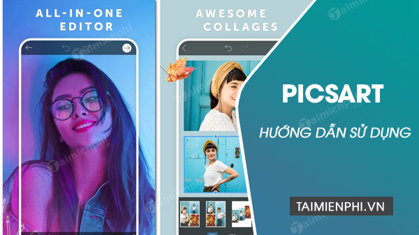 Cách sử dụng Picsart