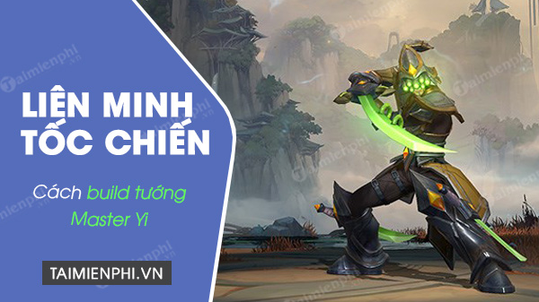 cach len do cho master yi trong lien minh toc chien