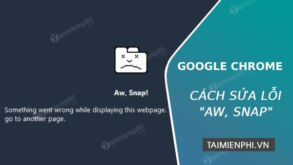 sua loi aw snap tren chrome