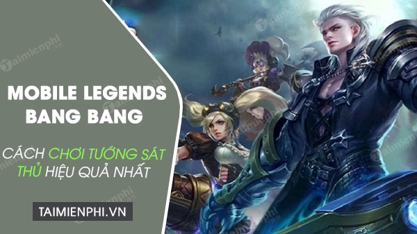 cach choi sat thu trong mobile legends