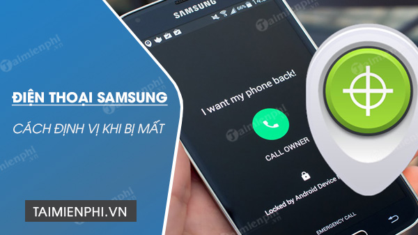 5 Cách định vị điện thoại Samsung khi bị mất