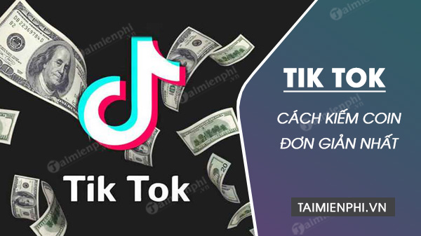 cach kiem coin trong tiktok don gian nhat