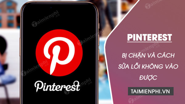 how to access pinterest but i can't access it