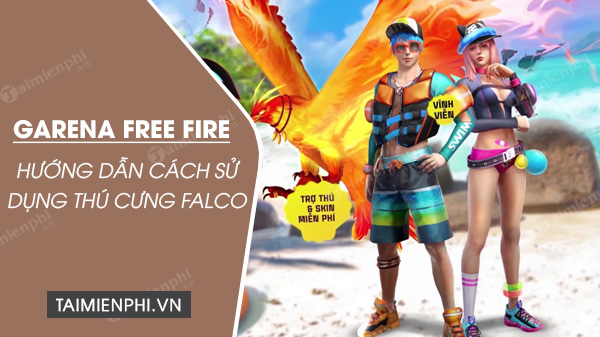 huong dan su dung thu cung falco trong free fire