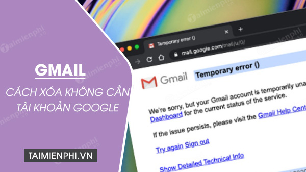 xoa gmail khong can tai khoan google don gian nhat