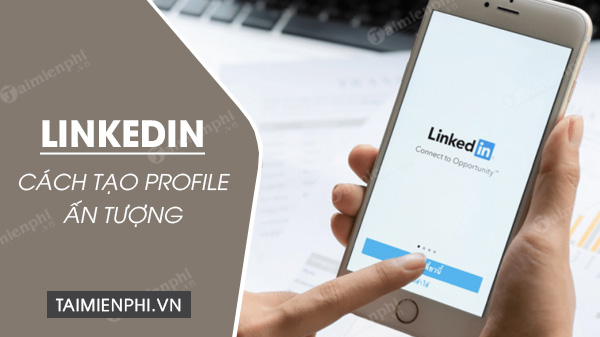 how to create a good profile on linkedin