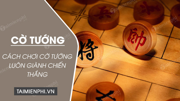 cach choi gam co tuong chinese chess