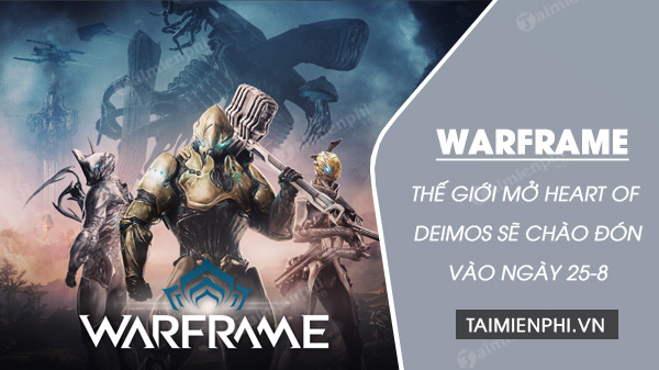 Thế giới mở Heart of Deimos của game Warframe sẽ chào đón người chơi vào ngày 25/8