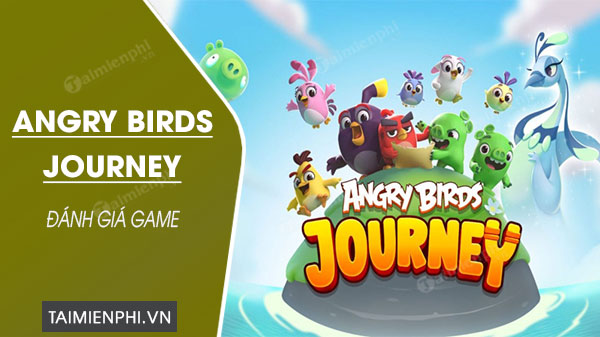 danh gia game angry birds journey