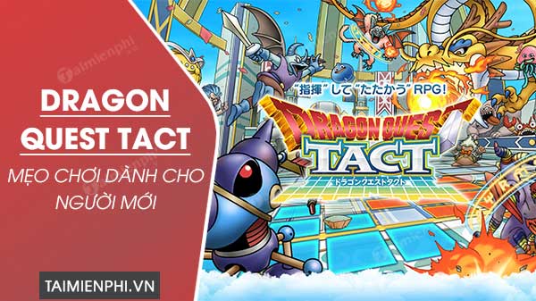 cach choi dragon quest tact cho nguoi moi