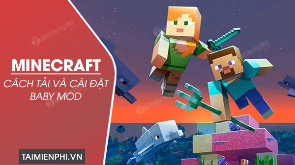 cach cai dat baby mod trong minecraft