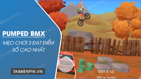 Mẹo chơi Pumped BMX 3 đạt điểm số cao nhất