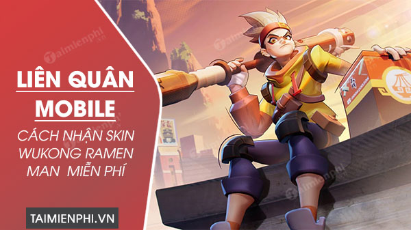 Skin Wukong Ramen Man: Cảm nhận sức mạnh và phong cách của Skin Wukong Ramen Man. Hình ảnh nhân vật đầy bắt mắt, với trang phục độc đáo và hiệu ứng chưa từng có trên trường quốc tế. Đừng bỏ lỡ cơ hội khám phá thế giới LMHT đang thay đổi!