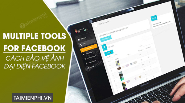 cach bao ve anh dai dien voi multiple tools for facebook