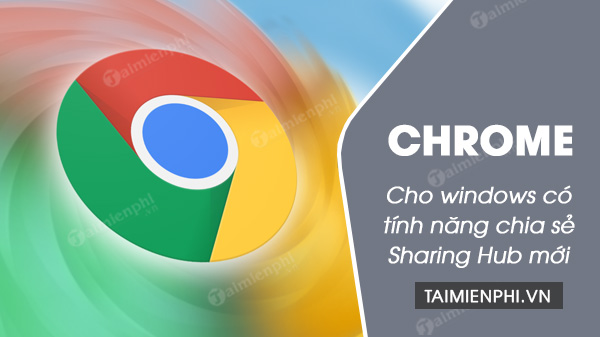 google chrome cho windows cho trung tam chia se cua rieng minh