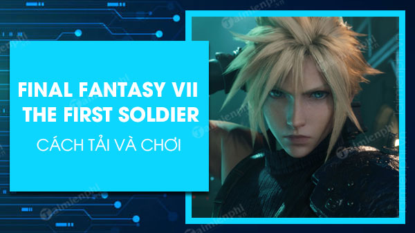 link tai final fantasy vii the first soldier