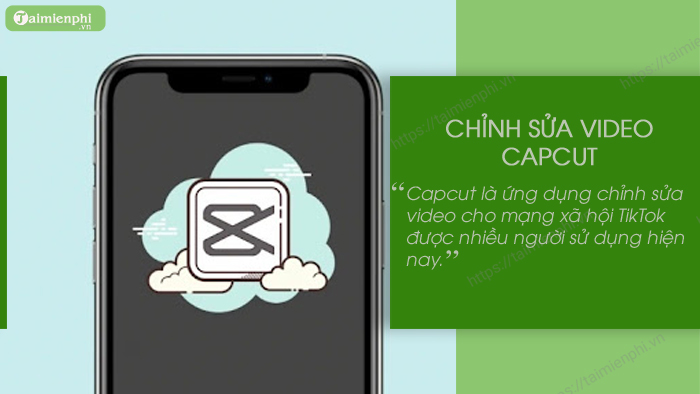 capcut - ung dung chinh sua video tiktok