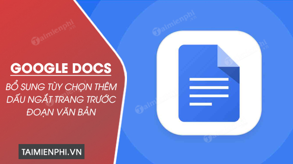 google docs bo sung tuy chon them dau ngat trang truoc doan van