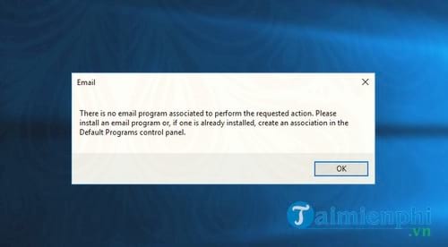 sua loi outlook there is no email program associated to perform the requested action tren windows 10