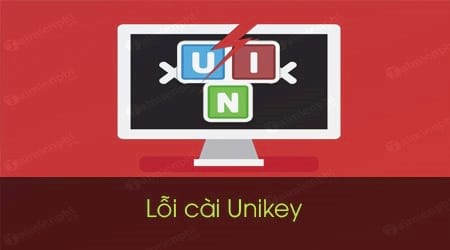 Những lỗi phổ biến hay gặp khi sử dụng Unikey 2