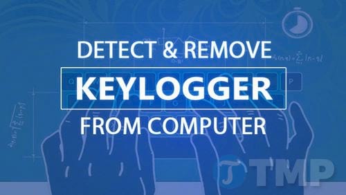how to check keylogger in my computer and what kind of keylogger is
