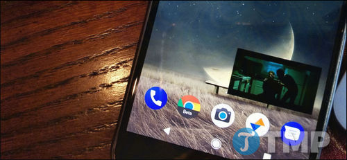 Kích hoạt, vô hiệu hóa Picture-in-Picture trên Android Oreo