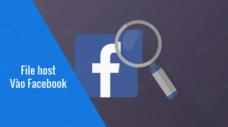 File host vào Facebook tháng 09/2018, vào facebook bị chặn