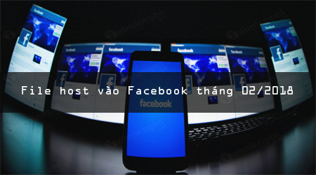 file host vao facebook thang 02 2018 truy cap vao facebook