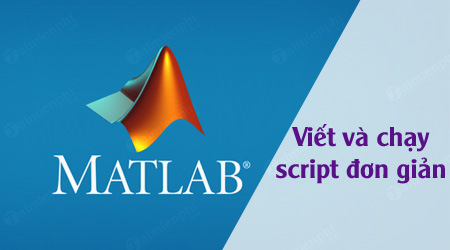 MATLAB - Viết và chạy file Script đơn giản