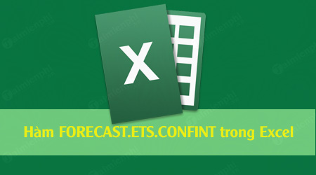 Hàm FORECAST.ETS.CONFINT trong Excel, tính toán khoảng tin cậy cho giá trị dự báo