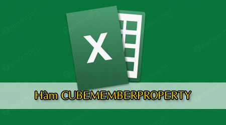 ham cubememberproperty trong excel