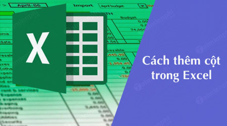 Cách thêm cột trong Excel