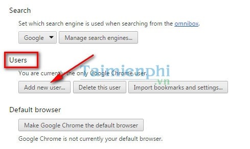 Tạo Users cho người dùng trên trình duyệt Google Chrome