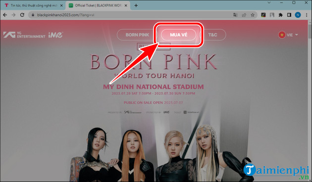 Link mua vé Blackpink 12h ngày 7/7/2023 tại Hà Nội, xem Concert Born Pink BlackPink