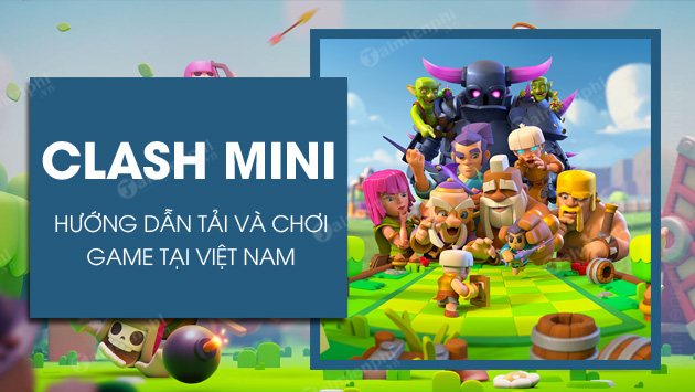 cach tai va choi game clash mini