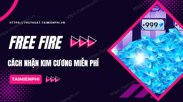 cách nhận kim cương miễn phí trong free fire