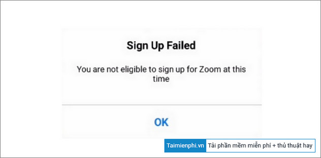 Cách sửa lỗi Zoom You are not eligible to sign up for Zoom at this time