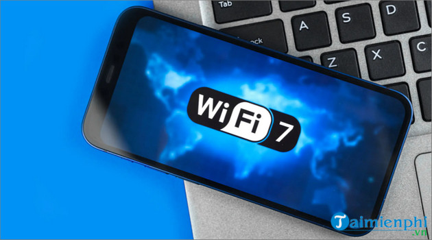 So sánh wifi 7 và wifi 6