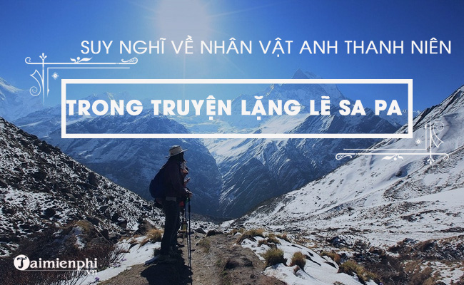 phan tich nhan vat anh thanh nien trong lang le sa pa