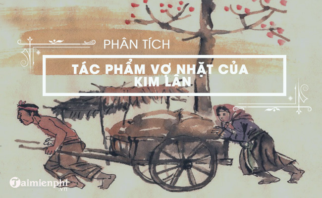 phan tich truyen ngan vo nhat cua kim lan