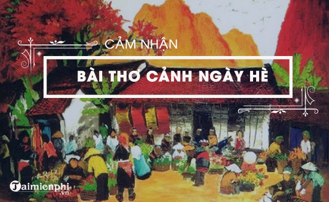 Cảm nhận về bài thơ Cảnh ngày hè của Nguyễn Trãi 6