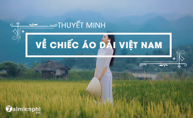 thuyet minh ve chiec ao dai lop 8