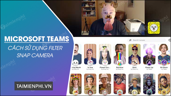 Cách sử dụng filter Snap Camera trên Microsoft Teams