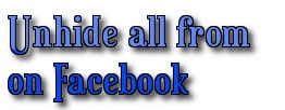 Facebook - Cách UnHide all from trên Facebook